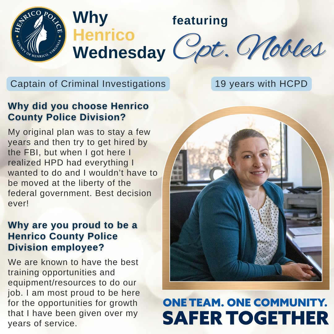Cpt. Nobles describes why she enjoys working at Henrico Police.