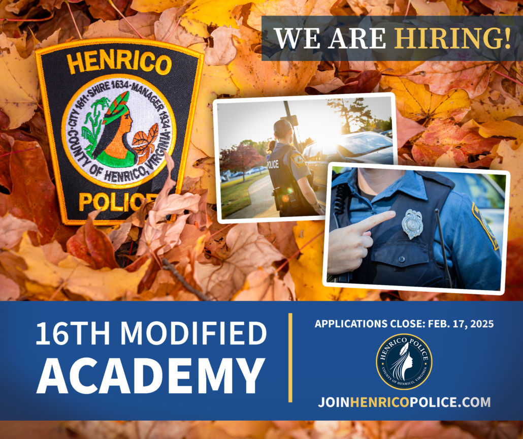 A Henrico Police patch laying on a bed of leaves with the words We Are Hiring and photos of police badges. There is also text at the bottom stating the 16th modified Academy and start dates.