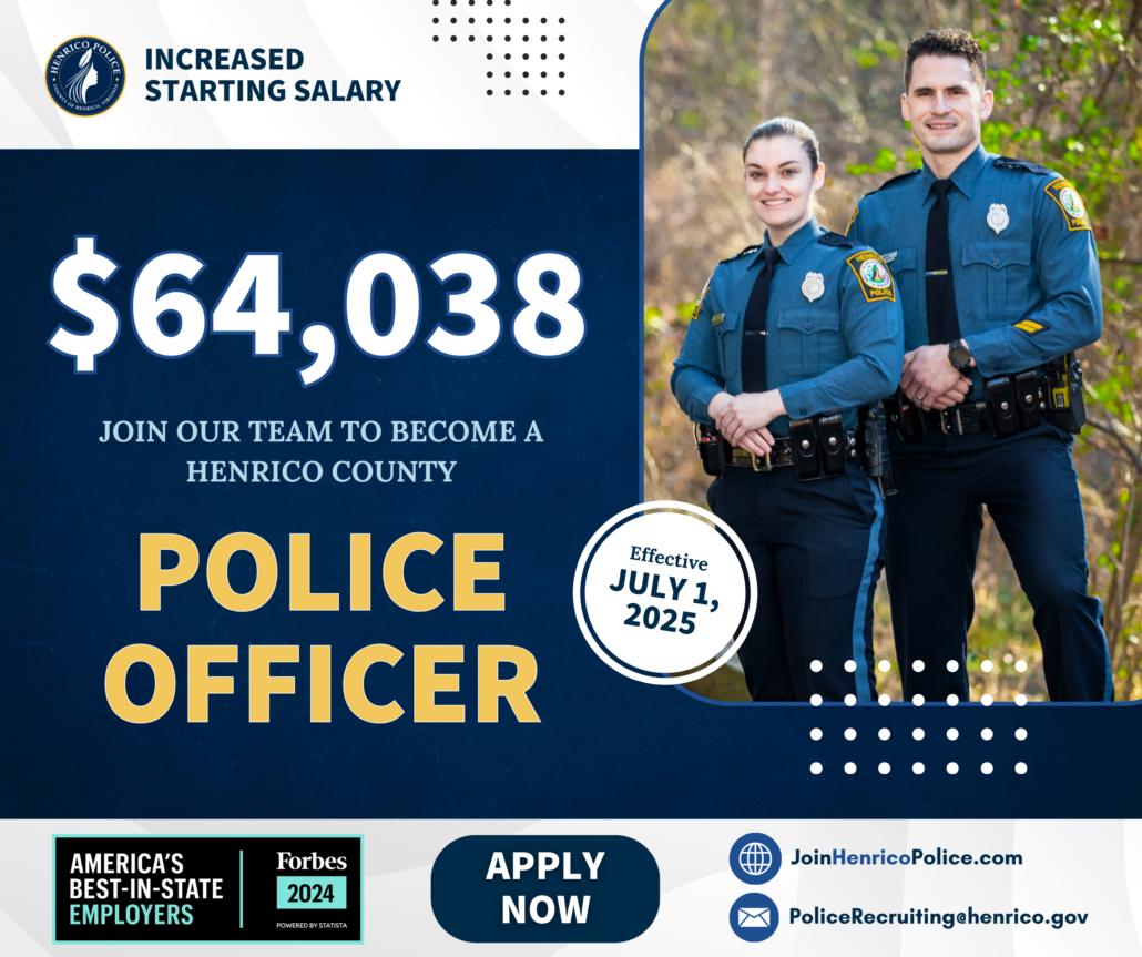 Image shows a male and female officer on an infographic. Information reads, "Increased Starting Salary", $64,038", "Join our Team to Become a Henrico County Police Officer).